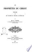 Les prophètes du Christ étude sur les origines du théatre au moyen-age par Marius Sepèt
