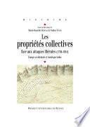 Les propriétés collectives face aux attaques libérales (1750-1914)