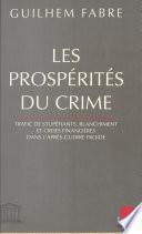 Les prospérités du crime : trafic de stupéfiants, blanchiment et crises financières dans l'après-guerre froide