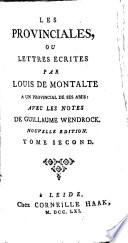 Les provinciales ou lettres écrites par Louis de Montalte à un provincial de ses amis ; avec les notes de Guillaume Wendrock