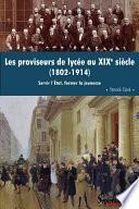 Les proviseurs de lycée au XIXe siècle (1802-1914)