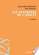 Les psychoses de l'adulte