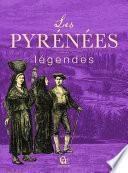 Les Pyrénées et leurs légendes