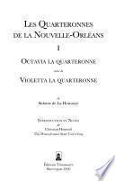 Les quarteronnes de la Nouvelle-Orléans: Octavia la quarteronne ; suivi de, Violetta la quarteronne
