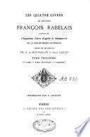 Les quatre Livres de maistre François Rabelais suivis du manuscrit du cinquième livre