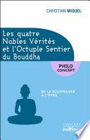 Les quatre Nobles Vérités et l'Octuple Sentier du Bouddha