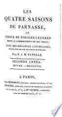 Les quatre saisons du Parnasse, ou choix de poésies légères depuis le commencement du XIXe siècle; avec des notices des principaux ouvrages de poésie, romans, et pièces de théatre