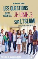 Les questions que se posent les jeunes sur l'Islam