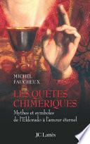 Les quêtes chimériques