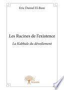 Les Racines de l'existence