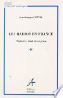 Les Radios en France : Histoire, état, enjeux