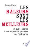 Les râleurs sont les meilleurs et autres vérités de l'entreprise scientifiquement prouvées
