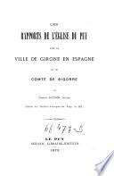 Les rapports de l'eglise du Puy avec la ville de Girone en Espagne et le comte de Bigorre