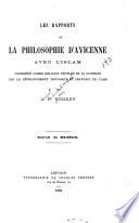 Les rapports de la philosophie d'Avicenne avec l'Islam considéré comme religion révélée et sa doctrine sur le développement théorique et pratique de l'âme