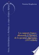 Les rapports franco-allemands à l'épreuve de la question algérienne (1955-1963)