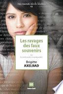 Les ravages des faux souvenirs ou la mémoire manipulée