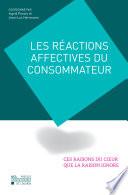 Les réactions affectives du consommateur : ces raisons du coeur que la raison ignore
