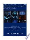 Les réalités de la réalité - deuxième partie: vers une compréhension des facteurs responsables des progrès de la science moderne (Volume 1)
