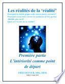Les réalités de la réalité - Première partie: L'intériorité comme point de départ