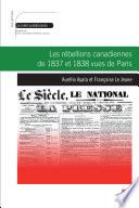 Les rébellions canadiennes de 1837 et 1838 vues de Paris