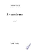 Les récidivistes