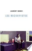 Les récidivistes