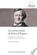Les récits cachés de Richard Wagner