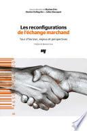 Les reconfigurations de l'échange marchand