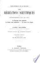 Les récréations scientifiques ou l'enseignement par les jeux