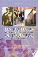 Les Recteurs et le rectorat de l’académie de Toulouse (1808-2008)