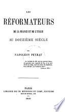 Les réformateurs de la France et de l'Italie au douzième siècle
