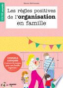 Les règles positives de l'organisation en famille