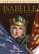 Les Reines de sang - Isabelle, la louve de France
