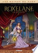 Les Reines de sang - Roxelane, la joyeuse T01