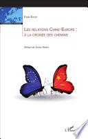 Les relations Chine-Europe : à la croisée des chemins