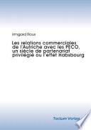 Les relations commerciales de l'Autriche avec les PECO, un siècle de partenariat privilégié ou l'effet Habsbourg