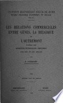 Les relations commerciales entre Gênes, la Belgique et l'Outremont d'après les Archives notariales génoises aux XIIIe et XIVe siècles: Textes, (suite) et tables