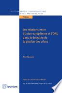 Les relations entre l'Union européenne et l'ONU dans le domaine de la gestion des crises