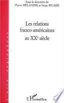 Les relations franco-américaines au XX siècle