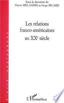Les relations franco-américaines au XXe siècle
