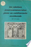 Les relations intercommunautaires juives en Méditerranée occidentale, 13e-20 siècles