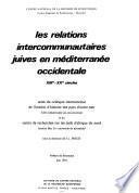 Les Relations intercommunautaires juives en Méditerranée occidentale, XIIIe-XXe siècles