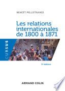 Les relations internationales de 1800 à 1871 - 3e éd.