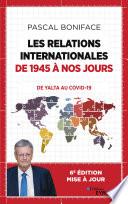 Les relations internationales de 1945 à nos jours