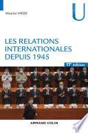 Les relations internationales depuis 1945 - 17e éd.