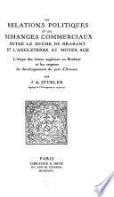 Les relations politiques et les échanges commerciaux entre le duché de Brabant et l'Angleterre au moyen âge