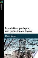 Les relations publiques, une profession en devenir