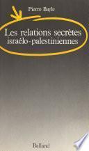 Les relations secrètes israélo-palestiniennes