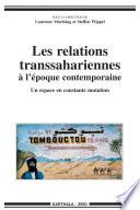 Les relations transsahariennes à l'époque contemporaine