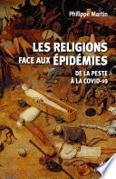 Les religions face aux épidémies - De la Peste à la Covid-19